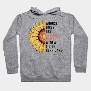 August Girls Are Sunshine Mixed With A Little Hurricane Hoodie